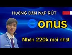 Cách Rút 200K Từ Onus