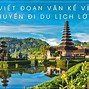 Kể Về Chuyến Đi Tham Quan Di Tích Lịch Sử Ngắn Gọn