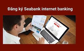 Phí Dịch Vụ Internet Banking Seabank